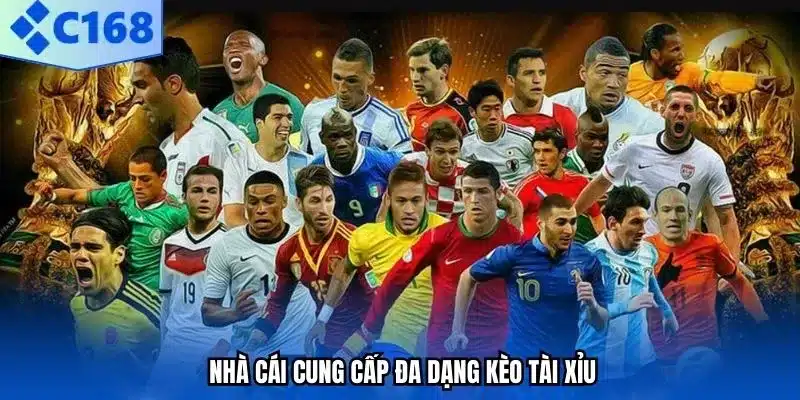 Nhà cái cung cấp đa dạng kèo tài xỉu